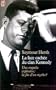 La Face cach�e du clan Kennedy. Une enqu�te explosive : la fin d'un mythe ?