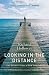 Looking in the Distance: The Human Search for Meaning