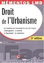 Droit de l'urbanisme : Les conditions de l'occupation du sol et de l'espace, l'aménagement - le contrôle, le financement - le contentieux