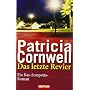 Das letzte Revier: Kay Scarpettas 11. Fall von Patricia Cornwell