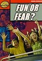 Fun or Fear?