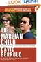 The Martian Child: A Novel About A Single Father Adopting A Son
