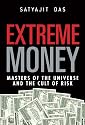 Extreme Money: Masters of the Universe and the Cult of Risk
