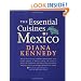 The Essential Cuisines of Mexico: Revised and updated throughout, with more than 30 new recipes.
