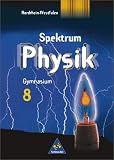 Spektrum Physik - Ausgabe 2000 f&uuml;r Gymnasien: Spektrum Physik, Gymnasium Nordrhein-Westfalen, 8 - Schuljahr - 