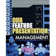 Our Feature Presentation: Management