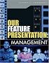 Our Feature Presentation: Management