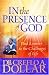 In the Presence of God: Find Answers to the Challenges of Life
