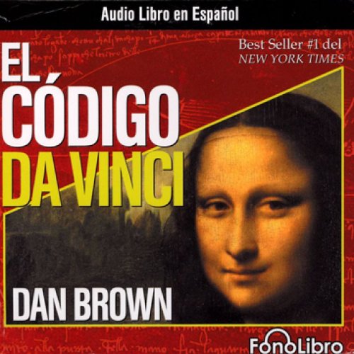 El Codigo Da Vinci [The Da Vinci Code] (Unabridged)