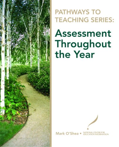 Pathways to Teaching Series: Assessment Throughout the Year (Pathways to Teaching Series)