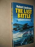 The last battle : Yeoman and the defeat of the Third Reich