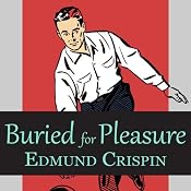 Buried for Pleasure | [Edmund Crispin]
