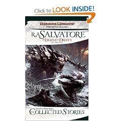 The Collected Stories: The Legend of Drizzt (Forgotten Realms: the Legend of Drizzt) by R.A. Salvatore