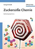Produkt-Bild: Zuckers&uuml;&szlig;e Chemie: Kohlenhydrate & Co