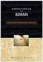 Understanding the Koran: A Quick Christian Guide to the Muslim Holy Book