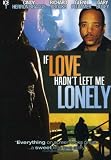 If Love Hadn t Left Me Lonely