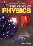 The Story of Physics: From Natural Philosophy to the Enigma of Dark Matter (The Story of Series)