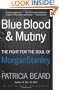 Blue Blood and Mutiny: The Fight for the Soul of Morgan Stanley