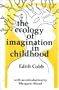 Cobb: the Ecology of the Imagination in Childhood (Cloth)