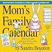 Mom's Family Calendar by Sandra Boynton calendar 2012