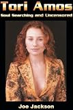 Tori Amos: Soul Searching and Uncensored