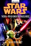 Star Wars. Yoda - Pfad der Dunkelheit - Sean Stewart
