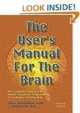 The User's Manual For The Brain Vol 1: Complete Manual for Neuro-linguistic Programming Practitioner Certification