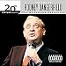 20th Century Masters - The Millennium Collection: The Best of Rodney Dangerfield 20th Century Masters - The Millennium Collection: The Best of Rodney Dangerfield
