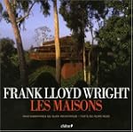 FRANK LLOYD RIGHT : LES MAISONS