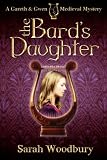 The Bards Daughter (A Gareth and Gwen Medieval Mystery)