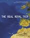 Real Royal Trip/El Real Viaje Real, The