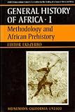 UNESCO General History of Africa, Vol. I: Methodology and African Prehistory (General History of Africa, Vol 1)