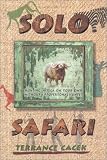 Solo Safari (Classics in African Hunting Series)