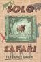 Solo Safari: Hunting Africa on Your Own Without a Professional Hunter