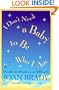 I Don't Need a Baby To Be Who I Am: Thoughts and Affirmations on a Fulfilling Life