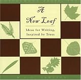 A New Leaf: Ideas for Writing, Inspired by Trees