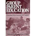 Group Parent Education: Promoting Parent Learning and Support