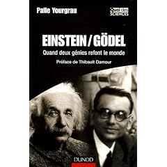Einstein/G�del : Quand deux g�nies refont le monde