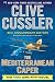 The Mediterranean Caper: The First Dirk Pitt Novel, A 40th Anniversary Edition (Dirk Pitt Adventure)