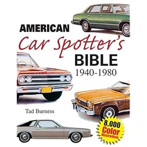 American Car Spotter's Bible 1940-1980 by Tad Burness