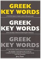 Greek Key Words: The Basic 2, 000 Word Vocabulary Arranged by Frequency in a Hundred Units, with Comprehensive Greek and English Indexes