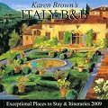 Karen Brown's Italy Bed & Breakfasts, 2009: Exceptional Places to Stay & Itineraries (Karen Brown's Italy Charming Bed and Breakfasts)