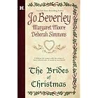 The Brides Of Christmas: The Wise Virgin\The Vagabond Knight\The Unexpected Guest by Jo Beverley, Margaret Moore, and DEBORAH SIMMONS