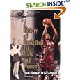 A History of Basketball for Girls and Women: From Bloomers to Big Leagues (Lerner's Sports Legacy Series) by Joanne Lannin