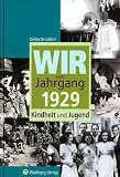 Wir vom Jahrgang 1929: Kindheit und Jugend