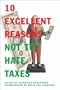 10 Excellent Reasons Not to Hate Taxes