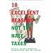 10 Excellent Reasons Not to Hate Taxes