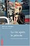 La vie apr�s le p�trole : De la p�nurie aux �nergies nouvelles