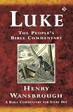 Luke: A Bible Commentary for Every Day (The People's Bible Commentaries)