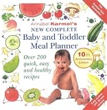 Annabel Karmel's New Complete Baby and Toddler Meal Planner